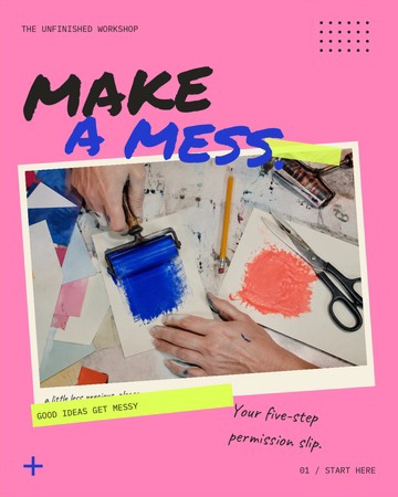 Make a Mess: an art-table collage on hot pink, with blue brush lettering and a lime paper strip.